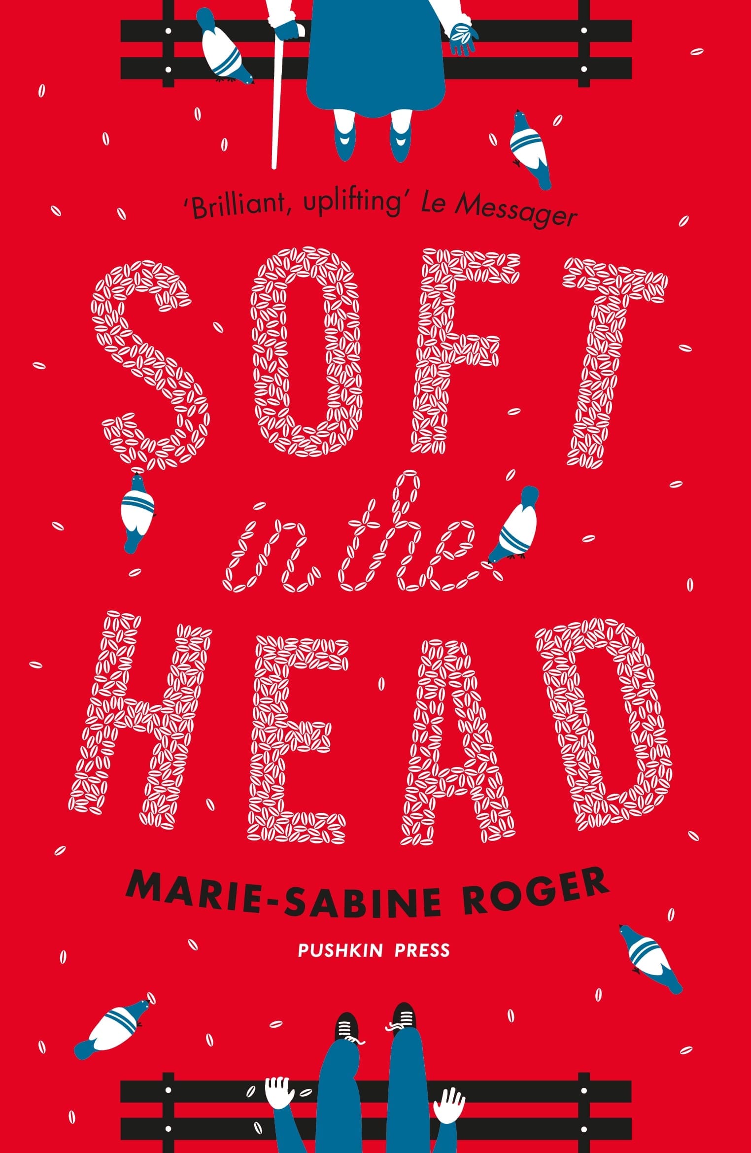 Soft in the Head by Marie-Sabine Roger | Pushkin Press
