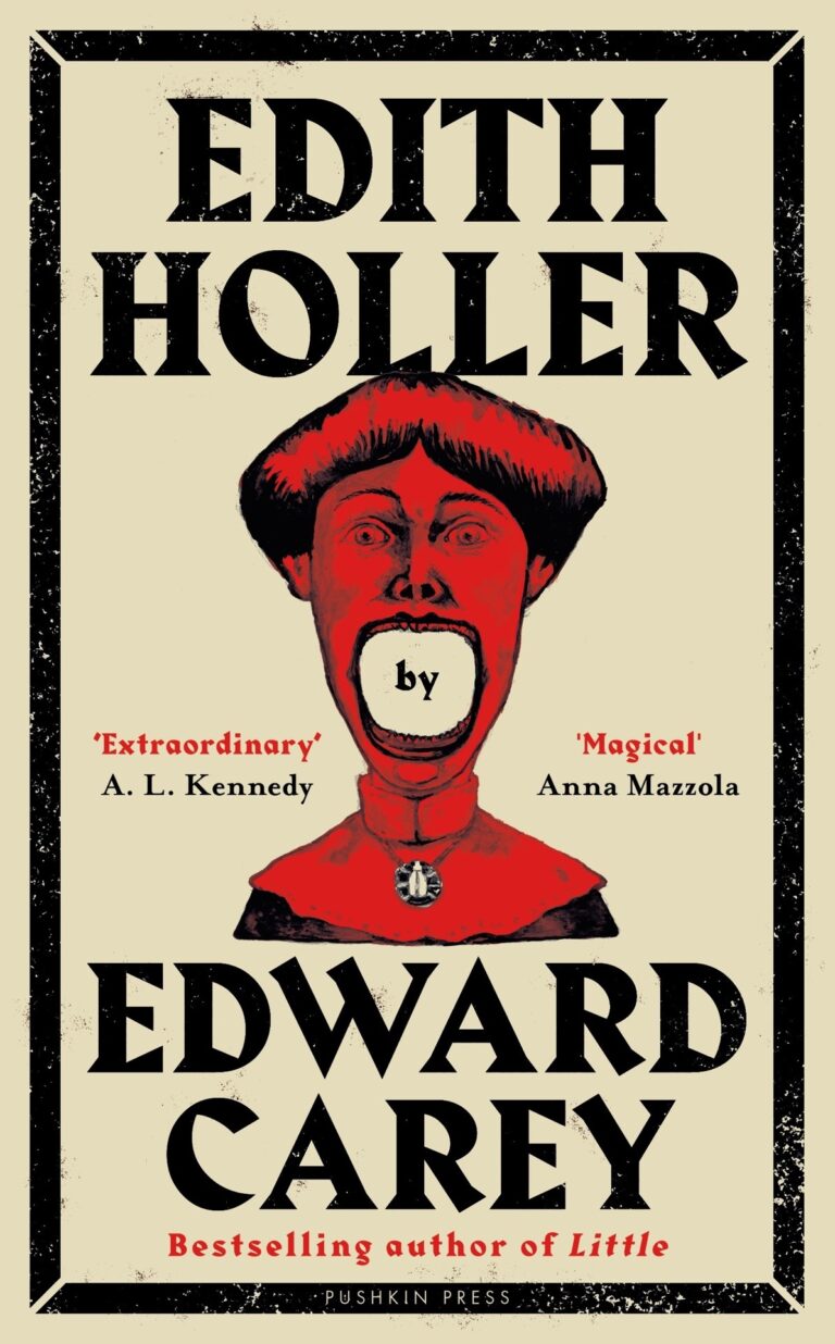 Edith Holler by Edward Carey | Pushkin Press | 9781805338000